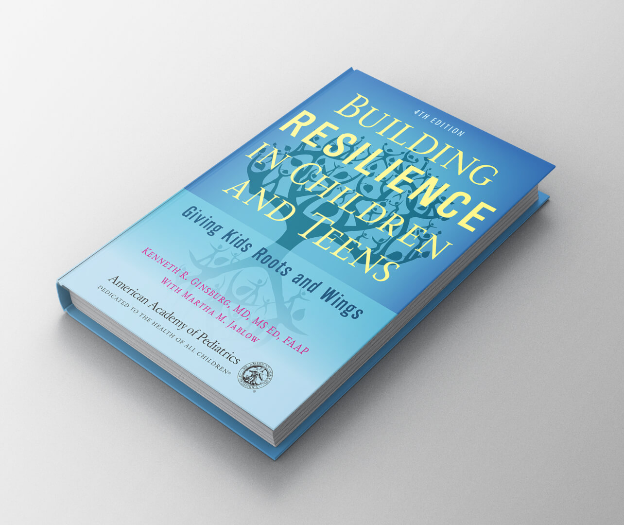 Building Resilience in Children and Teens | By Dr. Ken Ginsburg